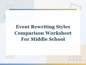 Event Rewriting Styles Comparison Worksheet for Middle School