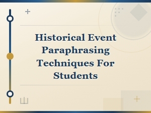 Rewriting History: Event Paraphrasing Techniques for Students