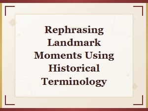Historical Terminology for Landmark Moments
